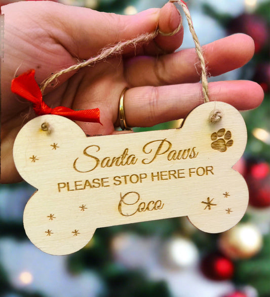 Wooden personalised Santa paws stop here dog bone decoration - Laser LLama Designs Ltd