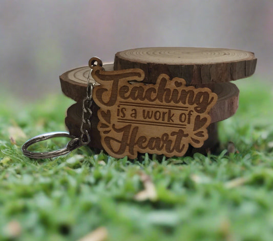 Wooden “teaching Is a work of heart “ teacher keyring - Laser LLama Designs Ltd